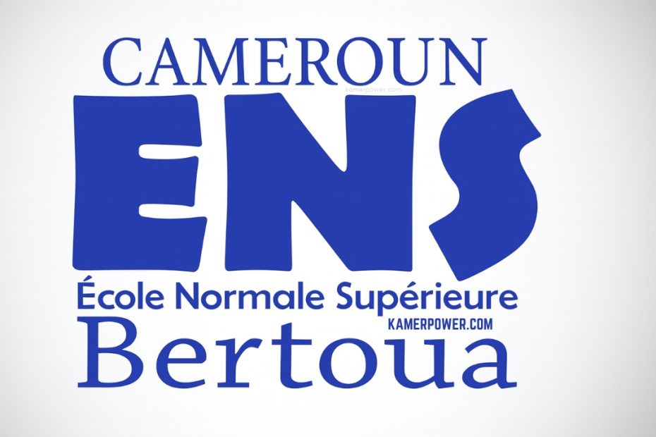 Concours ENS de Bertoua 2026-2027 Création de l'Ecole Normale Supérieure Bertoua Concours ENS Bertoua