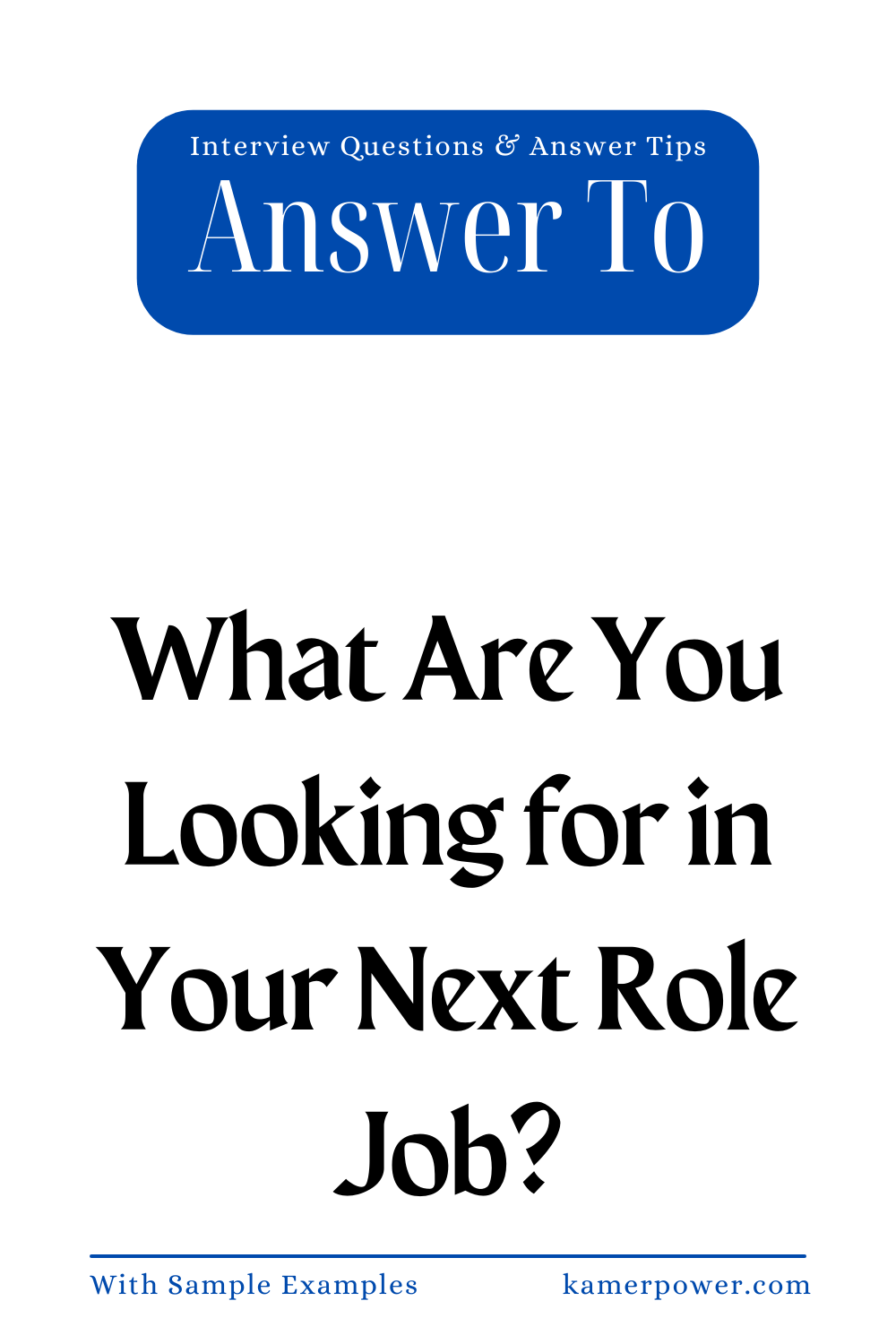Interview Answer To - “What Are You Looking for in Your Next Role Job?”