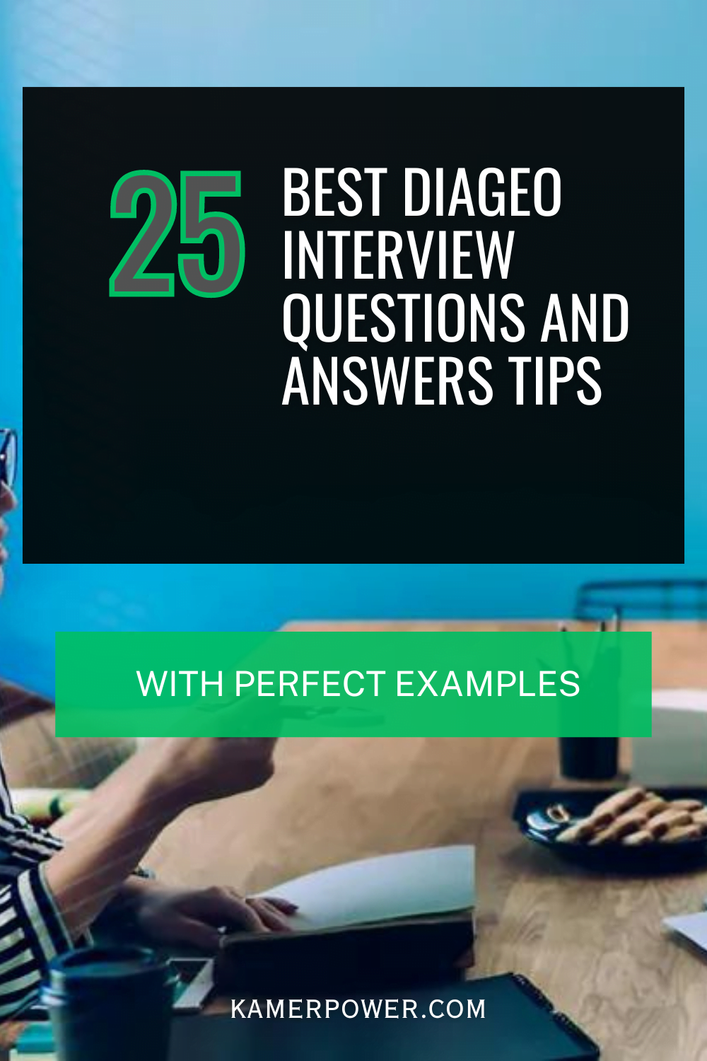 25 Best Diageo Interview Questions And Answers Tips for you | How do I prepare for a Diageo interview