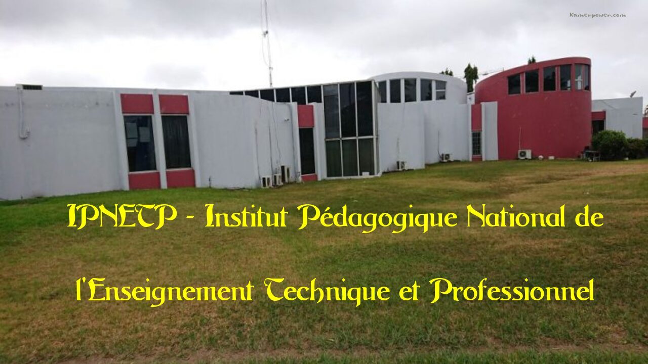 Concours Institut Pédagogique National de l'Enseignement Technique et Professionnel (IPNETP)